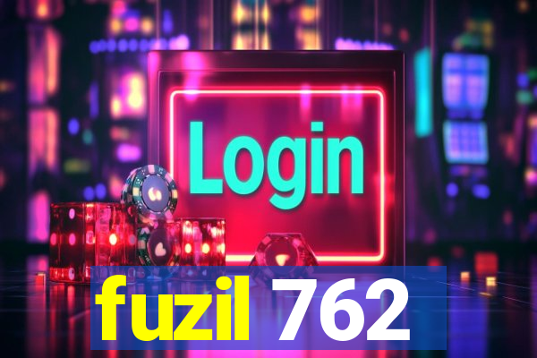 fuzil 762